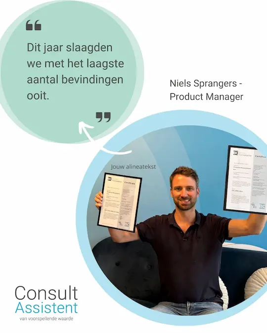 Succesvolle audit NEN 7510 en ISO 27001 Niels Sprangers van ConsultAssistent toont ISO27001- en NEN-7510- certificaten na succesvolle audit