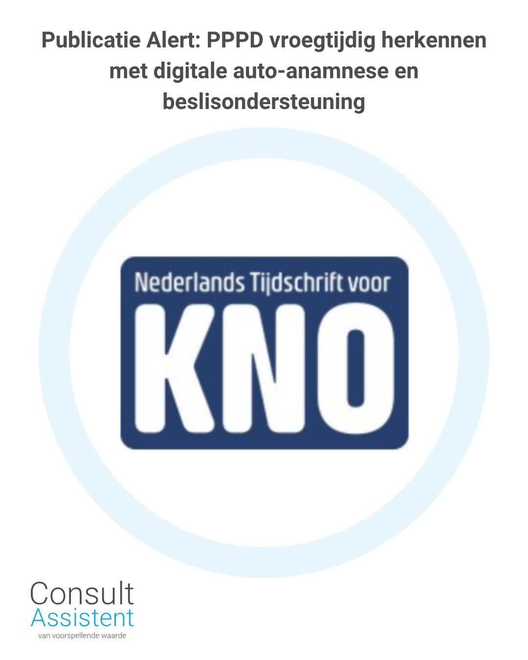 PPPD frühzeitig erkennen – mit der digitalen Autoanamnese und der datengestützten Entscheidungshilfe von ConsultAssistent